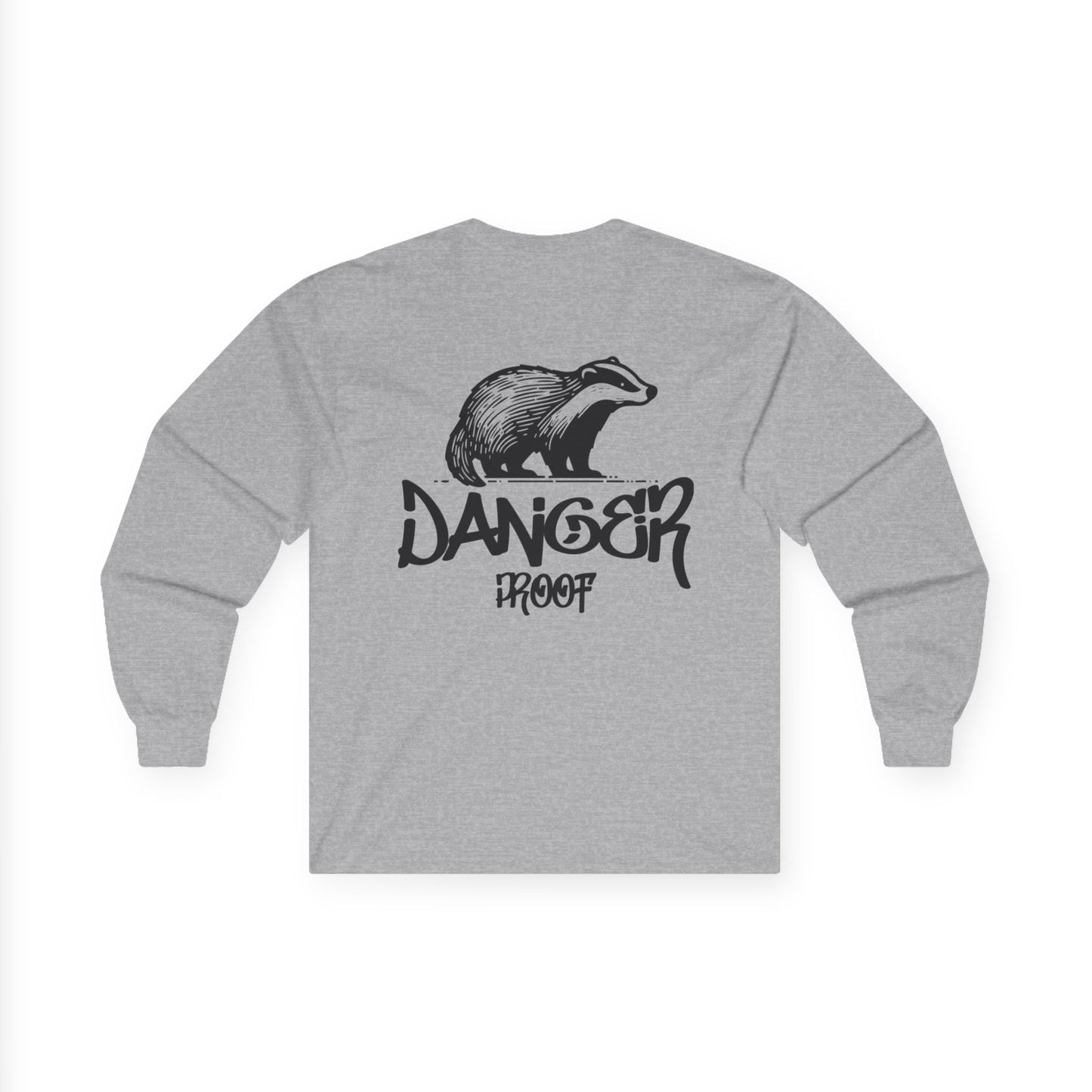 Danger Proof Long Sleeve T-Shirt